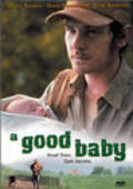 A Good Baby - movie with David Strathairn.
