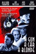 A Gun, a Car, a Blonde film from Stefani Ames filmography.