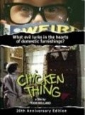 Film Chicken Thing.