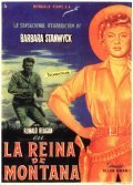 Cattle Queen of Montana - movie with Barbara Stanwyck.