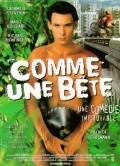 Comme une bete film from Patrick Schulmann filmography.