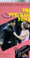 The Purchase Price - movie with Barbara Stanwyck.