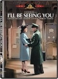 I'll Be Seeing You - movie with Fred Aldrich.