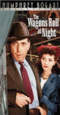 The Wagons Roll at Night - movie with Humphrey Bogart.