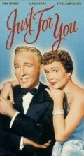 Just for You - movie with Bing Crosby.