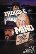 Trouble in Mind film from Alan Rudolph filmography.