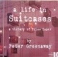 A Life in Suitcases film from Peter Greenaway filmography.