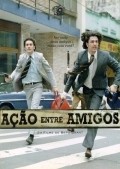 Acao Entre Amigos film from Beto Brant filmography.