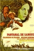 Pantanal de Sangue - movie with Francisco Di Franco.