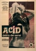 Acid - delirio dei sensi is the best movie in Federica Sachs filmography.