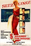 5 Against the House is the best movie in Kim Novak filmography.