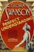 Perfect Understanding - movie with Gloria Swanson.