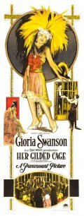Her Gilded Cage - movie with Gloria Swanson.