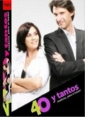 40 y tantos  (serial 2010-2011) - movie with Francisca Imboden.