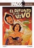 El difunto es un vivo is the best movie in Rafael de Cordoba filmography.