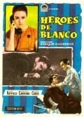 Heroes de blanco - movie with Rafael Cores.
