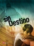 Sin destino film from Leopoldo Laborde filmography.