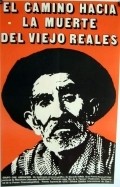 El camino hacia la muerte del viejo Reales is the best movie in Gerardo Ramon Reales filmography.