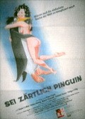Film Sei zartlich, Pinguin.