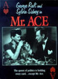 Mr. Ace - movie with Sylvia Sidney.