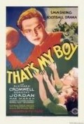 That's My Boy - movie with Richard Cromwell.
