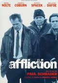 Affliction - movie with Willem Dafoe.