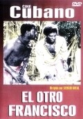 El otro Francisco film from Sergio Giral filmography.