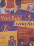 Veja Esta Cancao is the best movie in Maria Lucia Dahl filmography.