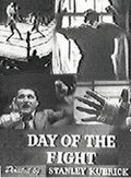 Day of the Fight film from Stanley Kubrick filmography.