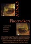 Only Firecrackers film from Cetywa Powell filmography.