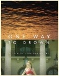 One Way to Drown film from Izak Rappaport filmography.