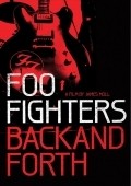 Foo Fighters: Back and Forth film from James Moll filmography.