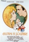 Aiutami a sognare is the best movie in Maria Cristina Le Rose filmography.