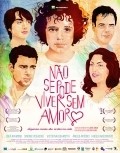 Nao se pode viver sem amor is the best movie in Fabiula Nascimento filmography.