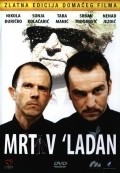 Mrtav 'ladan film from Milorad Milinkovic filmography.