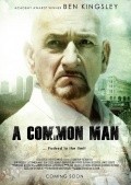 A Common Man - movie with Ben Kingsley.