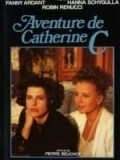 Aventure de Catherine C. - movie with Robin Renucci.
