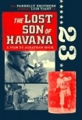 The Lost Son of Havana film from Jonathan Hock filmography.