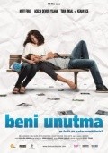 Beni unutma film from Ozer Kyizyiltan filmography.
