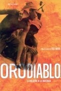 Oro diablo - movie with Laureano Olivares.