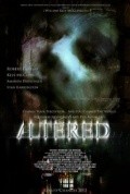 Altered - movie with Robert Pralgo.