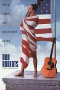 Bob Roberts film from Tim Robbins filmography.