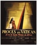 Proces au Vatican - movie with Valentine Tessier.