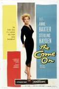 The Come On - movie with Anne Baxter.