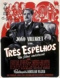 Tres Espelhos - movie with Raul de Carvalho.