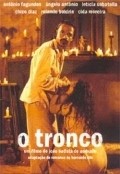 O Tronco - movie with Chico Diaz.