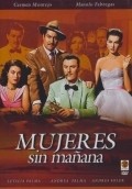 Mujeres sin manana - movie with Carmen Montejo.