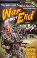 War Without End - movie with Mike Monty.