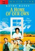 A Home of Our Own film from Tony Bill filmography.