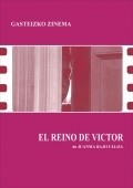 El reino de Victor film from Juanma Bajo Ulloa filmography.